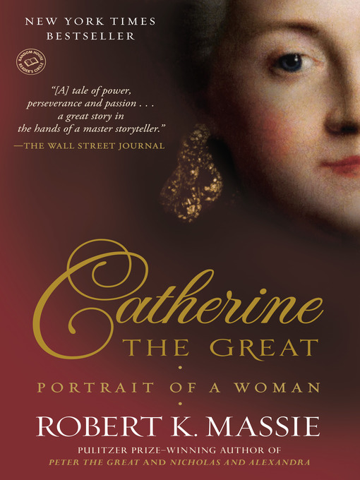 Title details for Catherine the Great by Robert K. Massie - Available